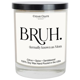 Bruh Formally Known as Mom Scented Candle | Mothers Day Gifts for Mom from Son, Daughter Children | Cool Gifts for Moms Birthday | Best Mom Ever Gifts | Cute Present Idea for Cool Moms | Made in USA