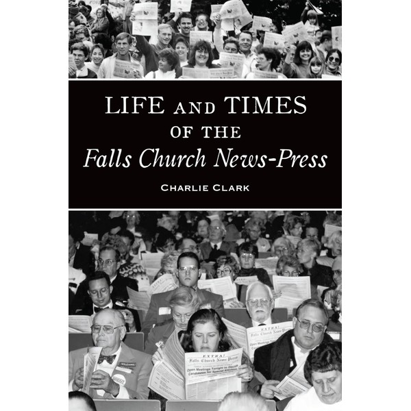 Life and Times of the Falls Church News-Press (American Chronicles)