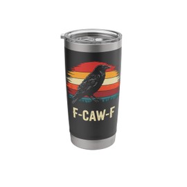 F-Caw-F Funny Black Bird moon Gothic Adult Humor Raven FCAWF Stainless Steel Insulated Tumbler
