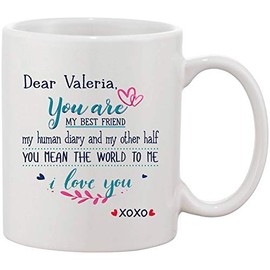 Christmas Gifts For Wife From Husband Mug XoXo 11 oz - Dear Valeria You Are My Best Friend My Human Diary And My Other Half You Mean The World To Me I Love You