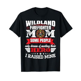 Firewoman Wildland Firefighter Mom T-Shirt