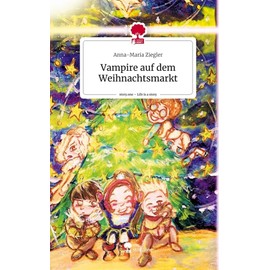Vampire auf dem Weihnachtsmarkt. Life is a Story - story.one