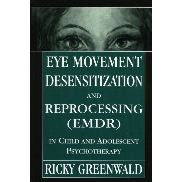 Eye Movement Desensitization Reprocessing (EMDR) in Child and Adolescent Psychotherapy