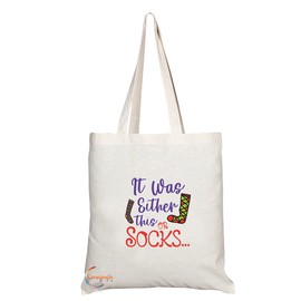 Coralgraph Inc TB1462 It was either this or Socks Novelty Present Gift Printed Eco-Friendly Stylish Long Handled Tote Shoulder Bag