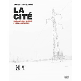 La cité - Une anthropologie photographique