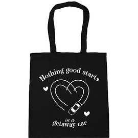Hippowarehouse Nothing good starts in a getaway car Tote Shopping Gym Beach Bag 42cm x38cm, 10 litres