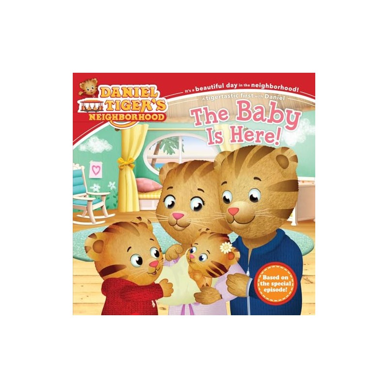 The Baby Is Here! (Daniel Tiger's Neighborhood)