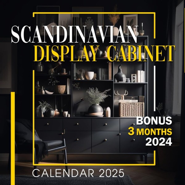 Scandinavian Display Cabinet Caledar 2025: 15 Months From Oct 2024