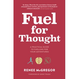 Fuel for Thought: A practical guide to fuelling for your adventures
