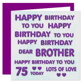 Brother 75th Happy Birthday Card - Happy Birthday To You Dear Brother - Perfect Purple Design - 75 Today