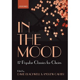 In the Mood: 17 choral arrangements of classic popular songs