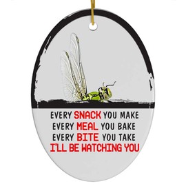 Every Snack You Make I'll Be Watching You Green Dragonfly Christmas Ornament - Funny White Oval Ceramic Decoration Gifts for Dragonfly Lovers
