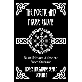 The Poetic and Prose Eddas (Norse Literature)