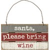Primitives by Kathy Santa Please Bring Wine Wood Ornament