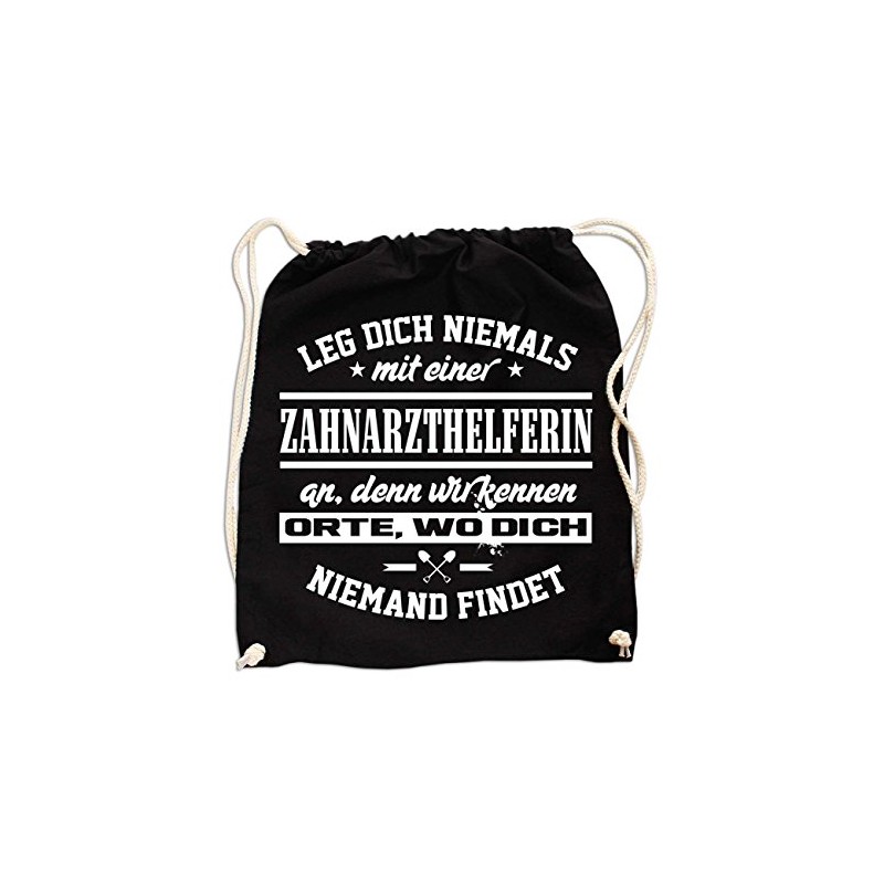 Bag Backpack Gym Bag "Leg Dich Niemals mit Einer Dental