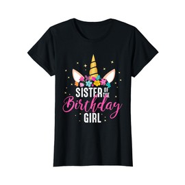 Sister Of The Birthday Girl Sibling Gift Unicorn Birthday T-Shirt