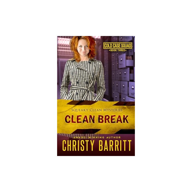 Clean Break: Cold Case Squad, 3 (Squeaky Clean Mysteries)
