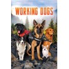 Working Dogs (White Lightning Nonfiction)