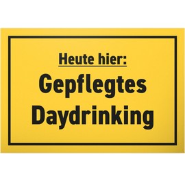 DankeDir! Gepflegtes Day Drinking Sign 30 x 20 cm Birthday Gift Funny Saying Gift Idea Party Decoration Birthday Decoration Gift JGA Alcohol Requiste Party Photo Booth
