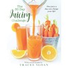  The 30 Day Juicing Challenge: One juice a day