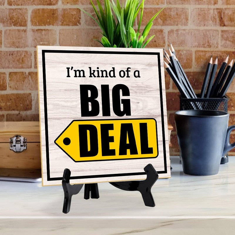 I'm Kind Of A Big Deal 5"x 5" Square Table
