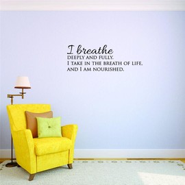 Holiday Gift Wall Decal I Breathe Deeply & Fully. I Take in The Breath of Life, and I Am Nourished. Inspirational Life Quote - Self Esteem Size :8 Inches x 20 Inches
