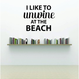 Decal Wall Sticker : I Like to Unwine at The Beach Vacation Fun Quote Relax Size: 12 Inches X 18 Inches - 22 Colors Available