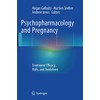 Psychopharmacology and Pregnancy: Treatment Efficacy, Risks, and Guidelines