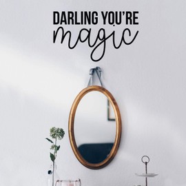 Vinyl Wall Art Decal - Darling You're Magic - 13" x 22" - Modern Inspirational Self Esteem Quote Sticker for Girls Bedroom Closet Bathroom Home Office Kids Room Decor (Black)