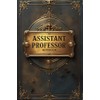 Assistant professor notebook: lined journal for men women coworker