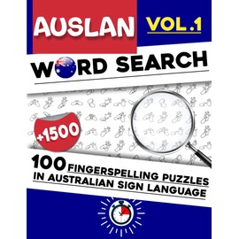 AUSLAN Word Search: Dactylology -100 Fingerspelling Puzzles with Solutions (Vol.1): Australian Sign Language Alphabet Word Search Games for Beginners and Experts