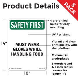 Must Wear Gloves While Handling Food OSHA SAFETY FIRST Rigid Plastic Sign 14 Inch x 10 Inch - 5 Pack