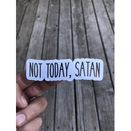 Not Today Satan Sticker, Laptop Sticker, Water Bottle Sticker, Phone Sticker, Window Sticker, Funny Sticker, Karma Sticker