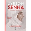 Ayrton Senna. Occhi feroci, occhi bambini (Ad majora semper)