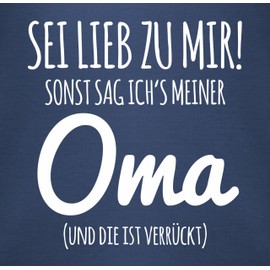 Shirtracer - Baby Bodysuit Long Sleeve Girl Boy - Sayings - Sei lieb zu mir sonst sag ichs Oma, 1 Navy Blue