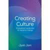 Creating Culture: Empowered Leadership For Systems Change