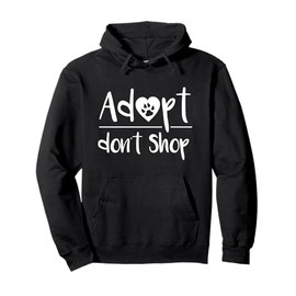 Adopt Don't Shop Animal Rescue and Foster Pullover Hoodie