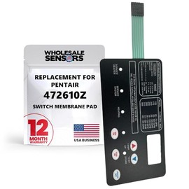 Wholesale Sensors Pentair 472610Z Replacement Switch Membrane Pad for MasterTemp Pool and Spa Heater Electrical System 12 Month Warranty