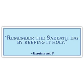 Exodus 20:8 | Remember The Sabbath Day by Keeping it holy | Car Sticker 3x8 inches