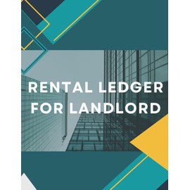 Rental Ledger for Landlord: Rental Property Record Book | Landlord Rental Rental Property Manager Journal | Rental Income Record Book | Property Management Ledger Book