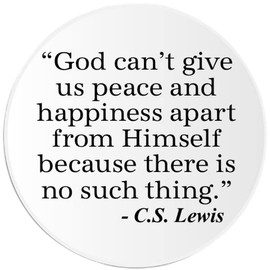 Peace and Happiness with God C.S. Lewis Quote - 3 Pack Circle Stickers 3 Inch