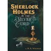 Sherlock Holmes & the Silver Cord