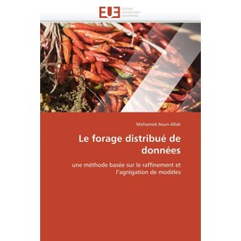 Le forage distribué de données: une méthode basée sur le raffinement et l’agrégation de modèles (Omn.Univ.Europ.)
