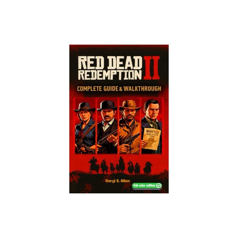 Red Dead Redemption II The Complete Guide & Walkthrough: Tips,