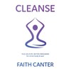 Cleanse: The Holistic Detox Program for mind, body & soul