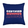Certified Hummus Addict! Funny Spread Hummus Throw Pillow