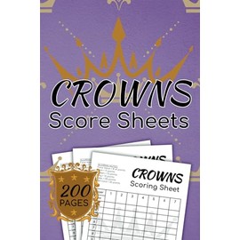 Crowns Score Sheets: 200 Pages Large Print 6x9 Travel Size Scorekeeping with Rules for Four or Five Suit Playing Card Decks and up to Seven Players- Fun Activities for Kids, Teenagers, Adults, & Seniors