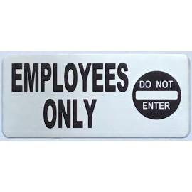 BuildingSigns.com EMPLOYEE ONLY SIGN (3.5X8 BRUSHED ALUMINUM)-REF2