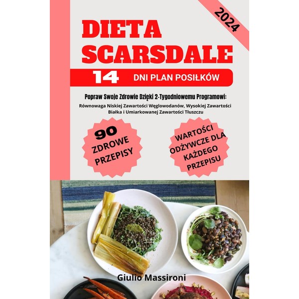  Dieta Scarsdale: Popraw Swoje Zdrowie Dzi?ki 2-Tygodniowemu Programowi: Rwnowaga
