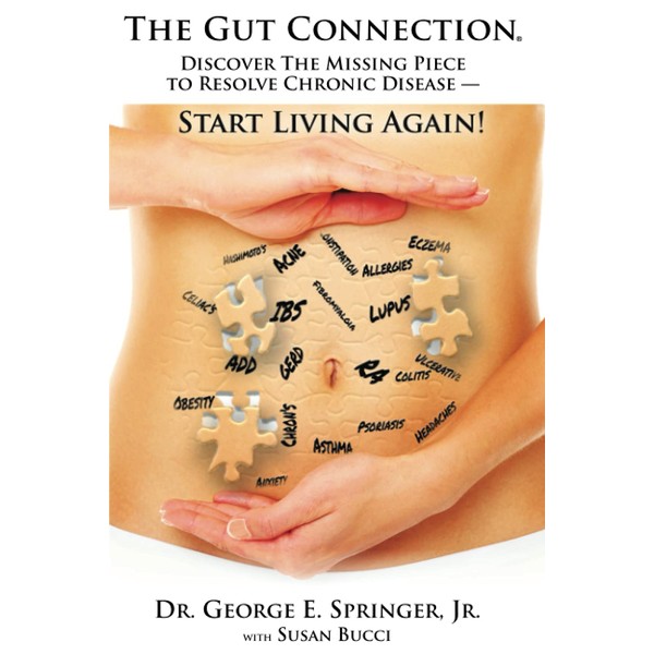 The Gut Connection: Discover the Missing Piece to Resolve Chronic